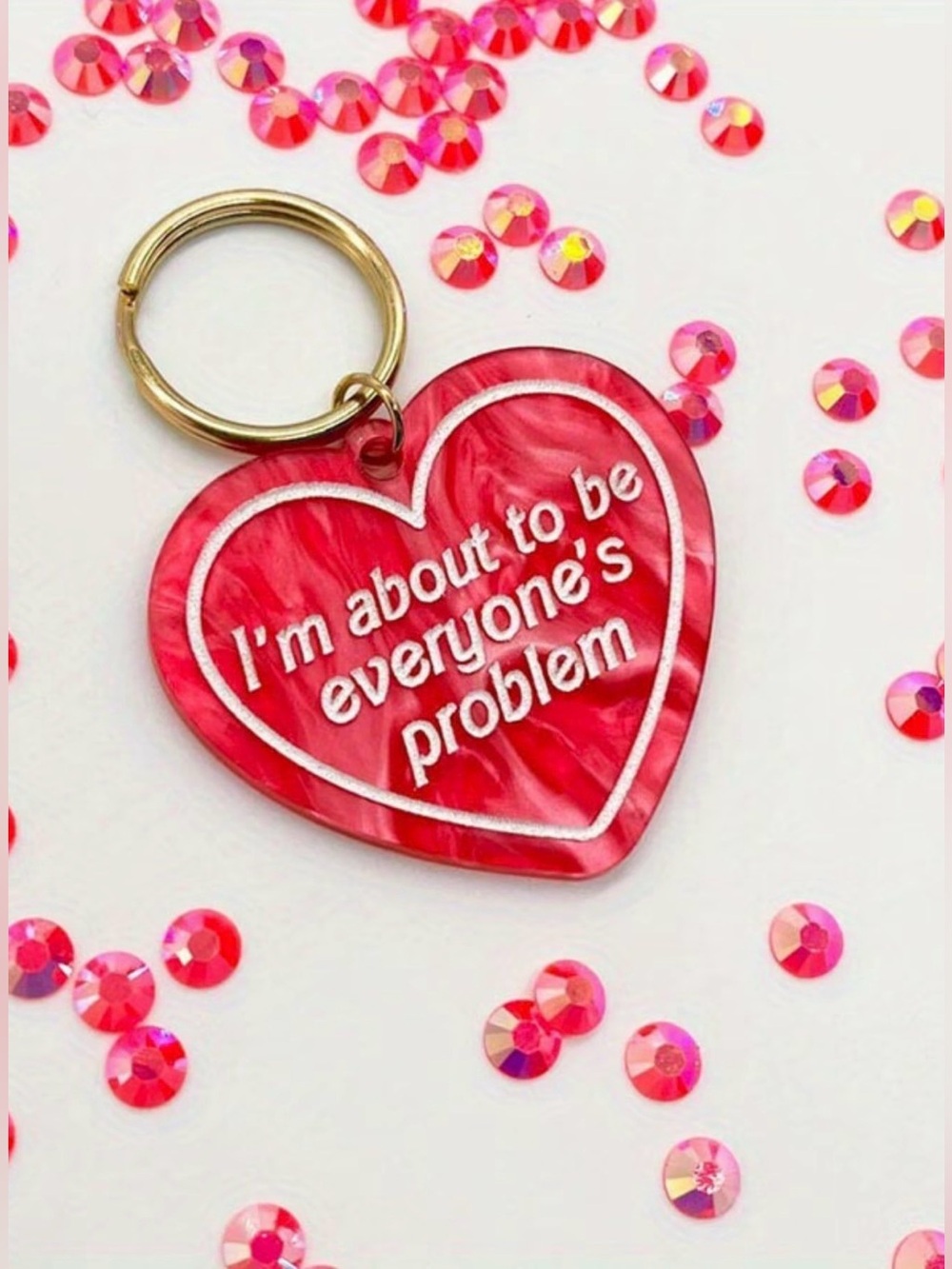 Red Heart Keychain - "I'm about to be everyone's problem"